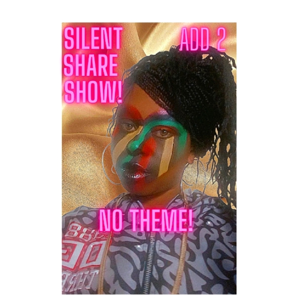 SILENT SHARE SHOW,NO THEME!!!